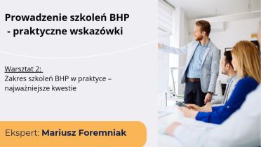 Szkolenia BHP Warsztat 2 M.Foremniak