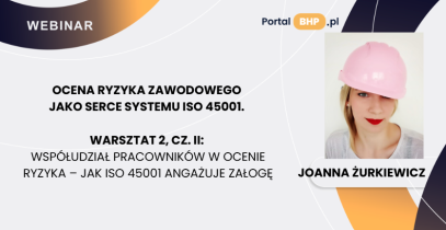 Warsztat 2 cz. II Współudział pracowników w ocenie ryzyka – jak ISO 45001 angażuje załogę