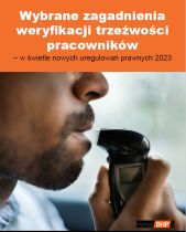 Wybrane zagadnienia weryfikacji trzeźwości pracowników – w świetle nowych uregulowań prawnych