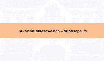 Szkolenie okresowe bhp fizjoterapeutów