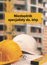 Już jest „Niezbędnik Specjalisty ds. BHP” – czyli bhp w pigułce