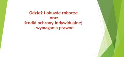 Odzież i obuwie robocze oraz środki ochrony indywidualnej – wymagania prawne