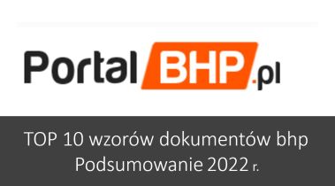 TOP 10 wzorów dokumentów bhp w 2022 roku pobieranych na Portalu BHP
