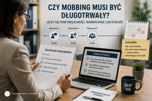 Czy mobbing musi być długotrwały? Co zmieni się od 5 listopada 2026 r.