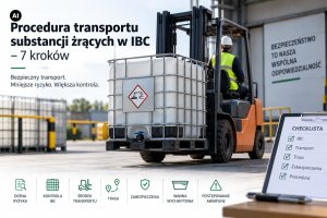 Procedura transportu substancji żrących w IBC krok po kroku
