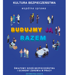 Kultura bezpieczeństwa – wspólna sprawa! Hasło Światowego Dnia Bezpieczeństwa i Ochrony Zdrowia w Pracy 2022