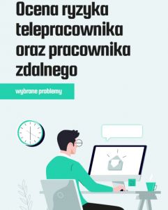 Ocena ryzyka zawodowego telepracownika oraz pracownika zdalnego - e-book