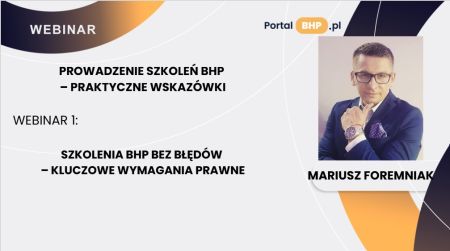 Warsztat 1_ Szkolenia BHP bez błędów – kluczowe wymagania prawne