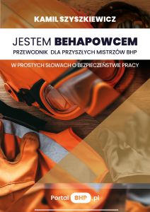 JESTEM BEHAPOWCEM. Przewodnik dla przyszłych mistrzów BHP – fragment książki