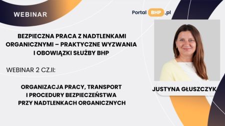 Warsztat 2 cz. II_Organizacja pracy, transport i procedury bezpieczeństwa przy nadtlenkach organicznych
