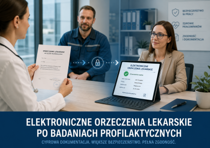 Elektroniczne orzeczenia lekarskie po badaniach profilaktycznych dla pracodawcy